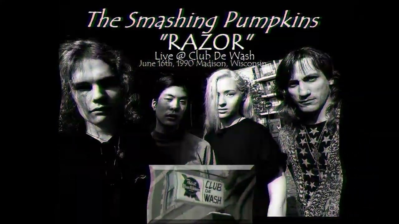 THE SMASHING PUMPKINS - Razor  (Live @ Club De Wash - Madison, Wisconsin - June 16th, 1990)