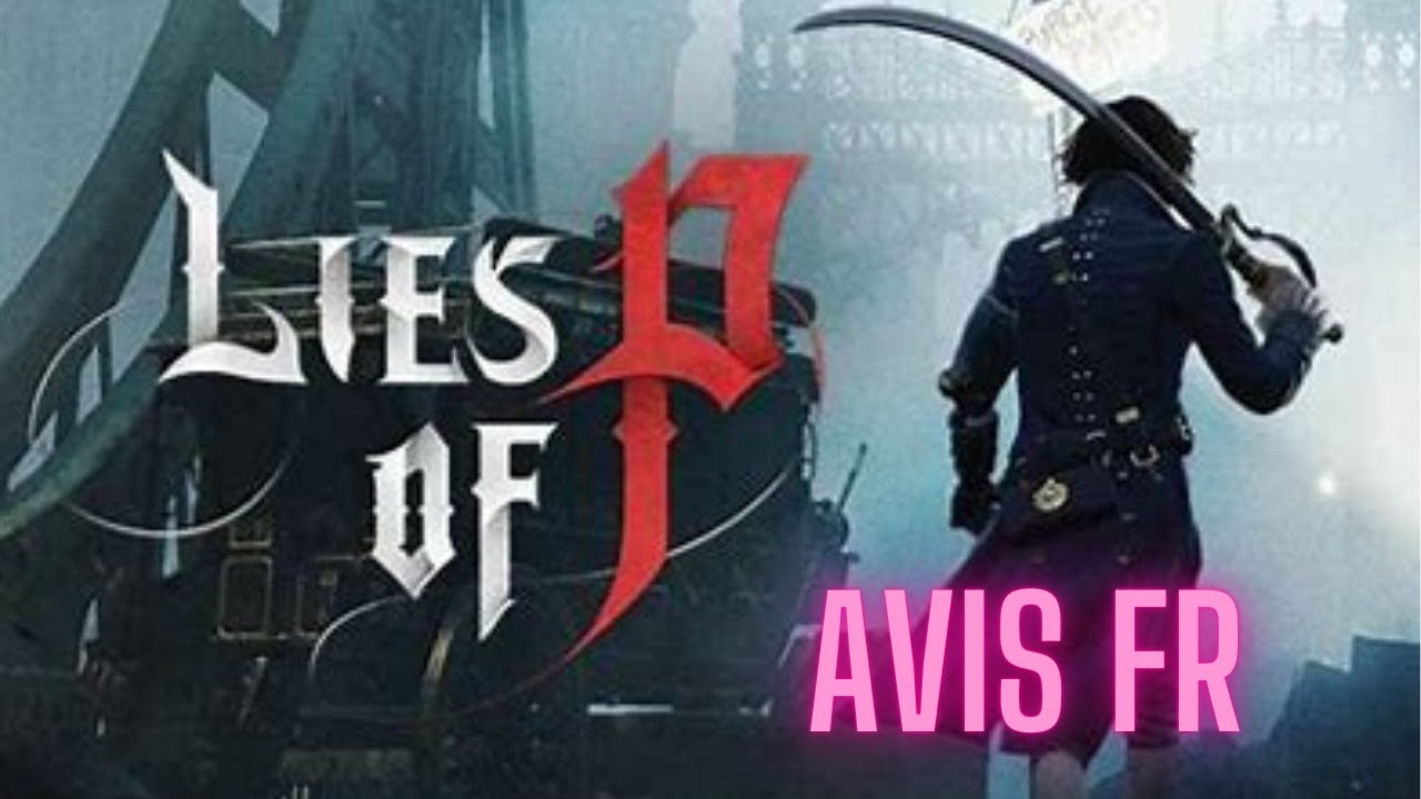 LIES OF P, astuces optimisation FR