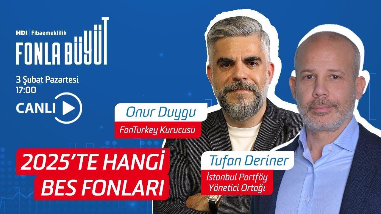 2025'te Hangi BES Fonları Öne Çıkacak? Tufan Deriner & Onur Duygu I HDI Fibaemeklilik