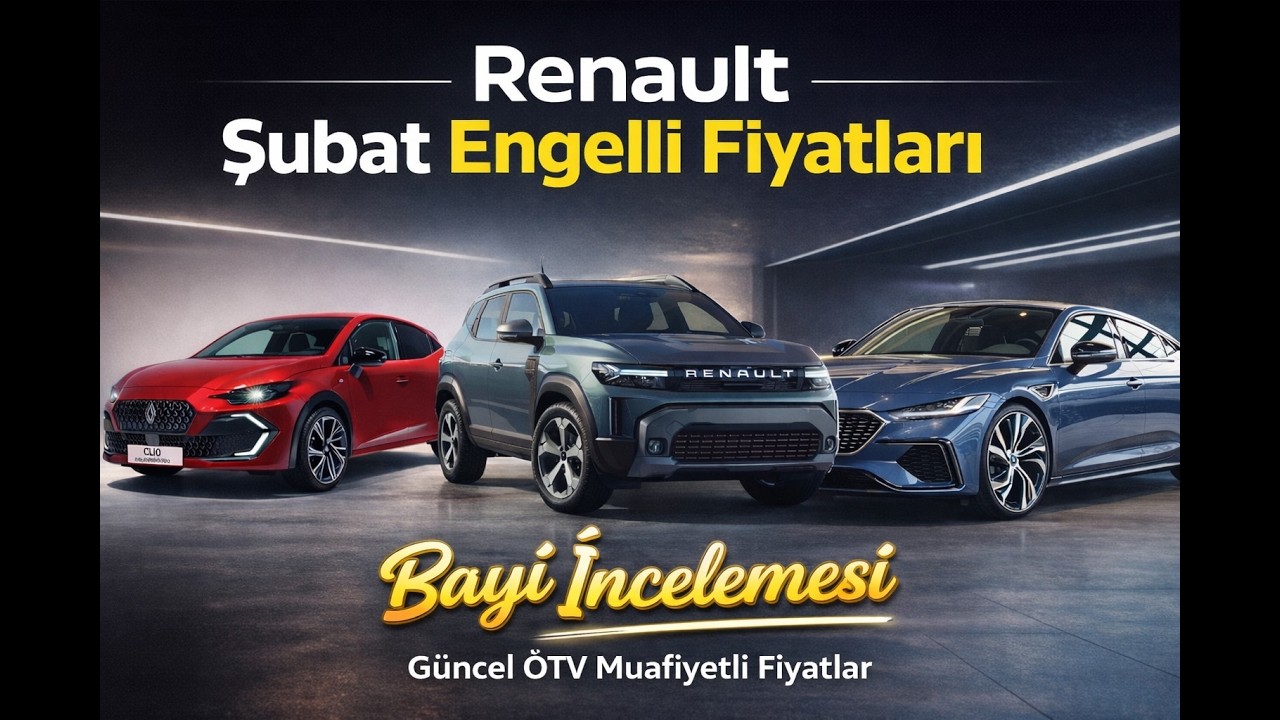 Engelli Raporuyla Alınabilen Tüm RENAULT OTOMOBİLLER ( Şubat 2026 Ötv Muafiyetli Fiyatları...)