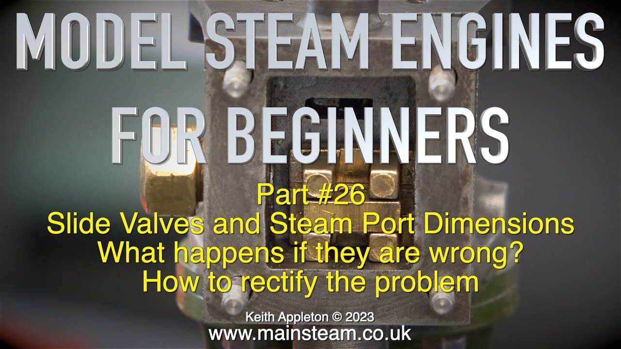 STUART 10V SLIDE VALVE AND TIMING - MODEL STEAM ENGINES FOR BEGINNERS - PART #26