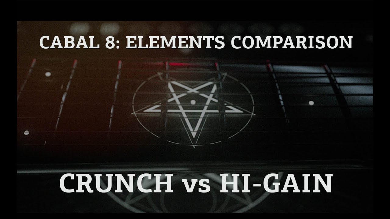 Cabal 8: Elements Comparison: Crunch vs Hi-Gain