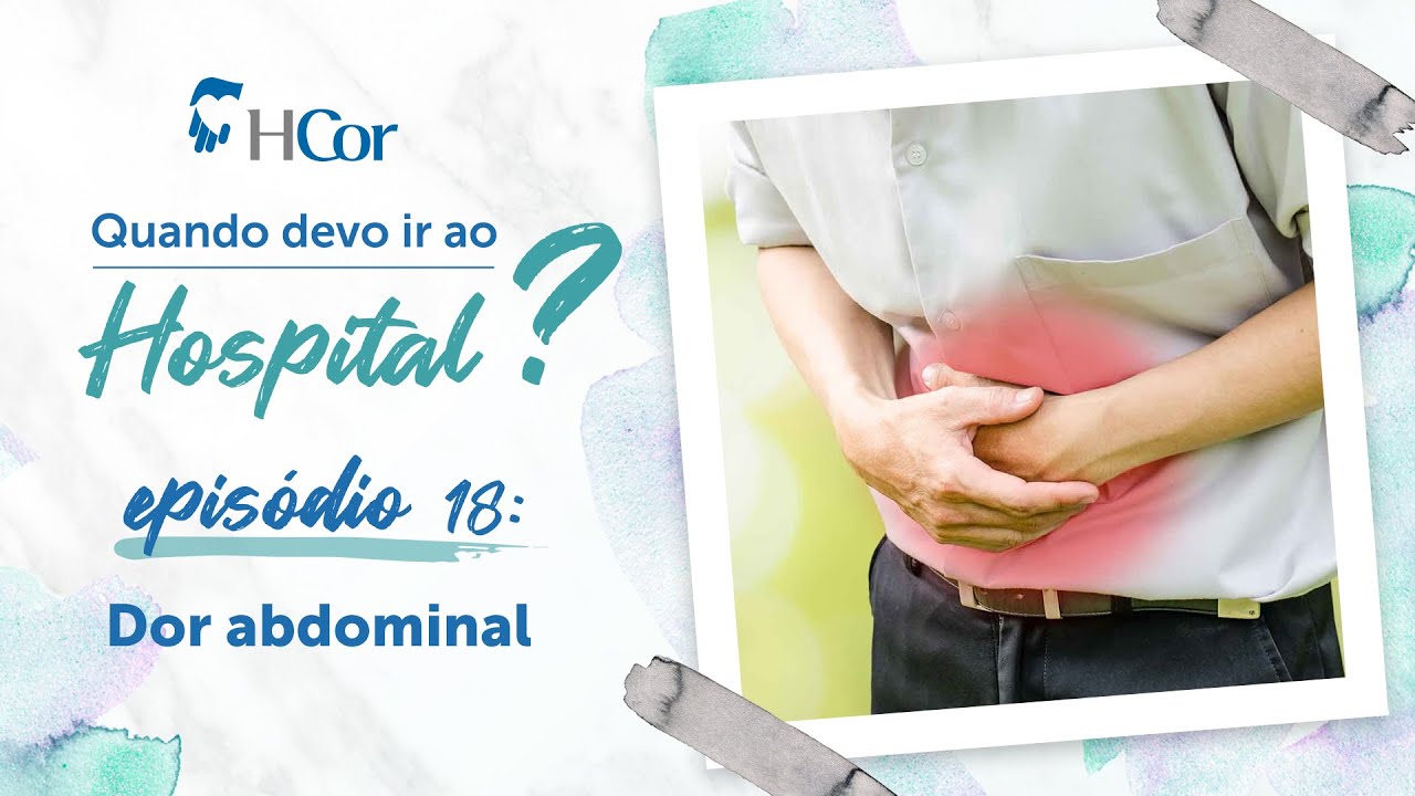 Dor Abdominal | Quando devo ir ao hospital?