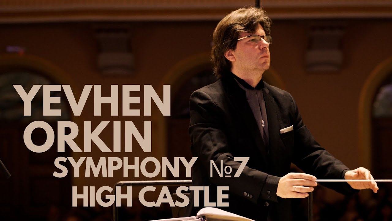 YEVHEN ORKIN SYMPHONY №7 