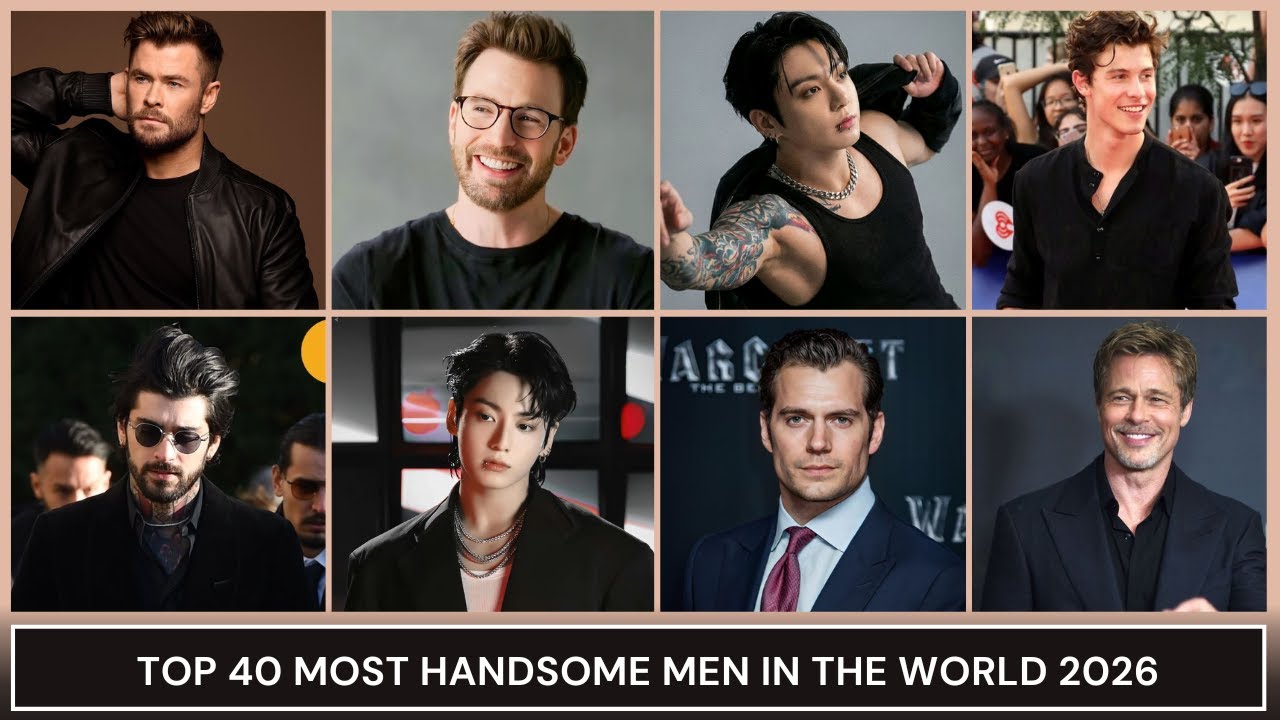Top 30 Most Handsome Men in the World 2026