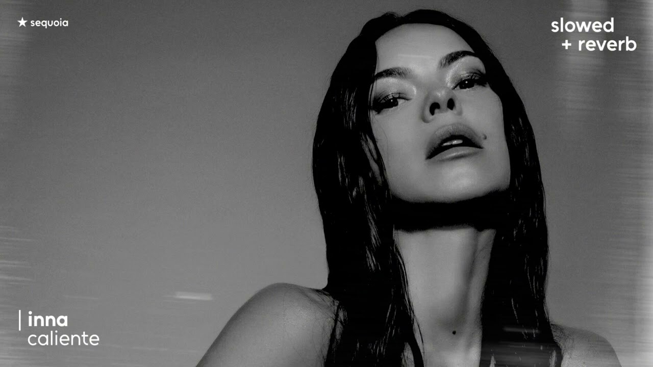 inna – caliente (slowed + reverb)
