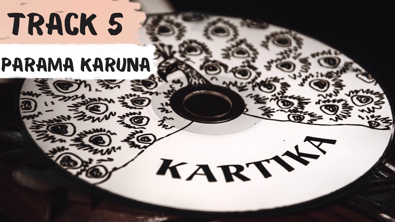 Shishtakrit Das — Parama Karuna | Track 5 |Album “Kartika” 2018