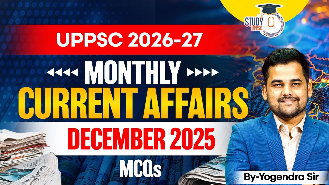 UPPSC 2026-27 | December 2025 Monthly Current Affairs | Full Revision MCQs | Yogendra Sir