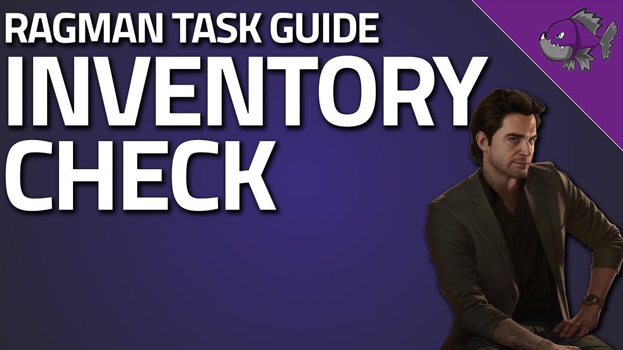 Inventory Check - Ragman Task Guide - Escape From Tarkov