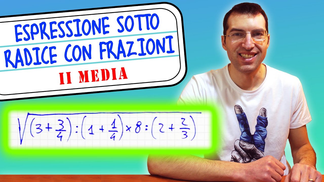 Come si fa un'Espressione sotto Radice Quadrata e con Frazioni - Seconda Media [Tutorial genitori]