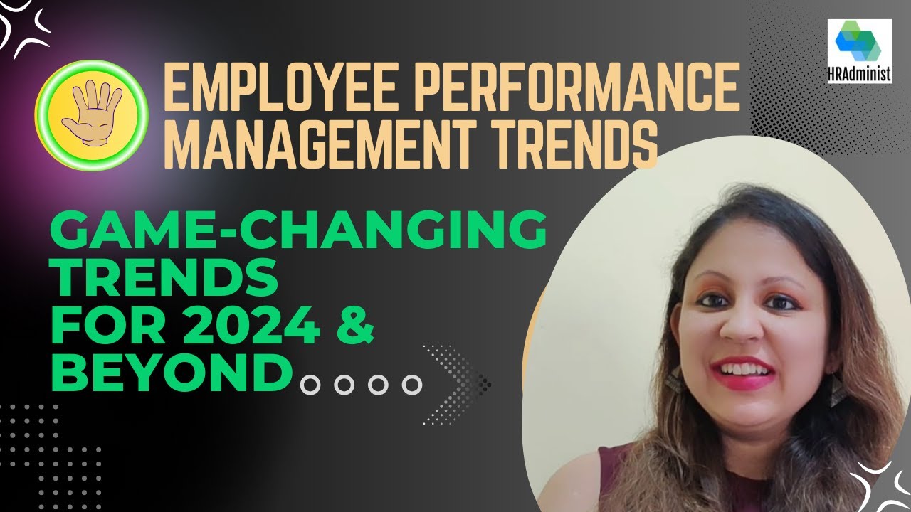 5 Awesome Employee Performance Trends In 2024 & Beyond | Emerging Trends In Performance Management.
