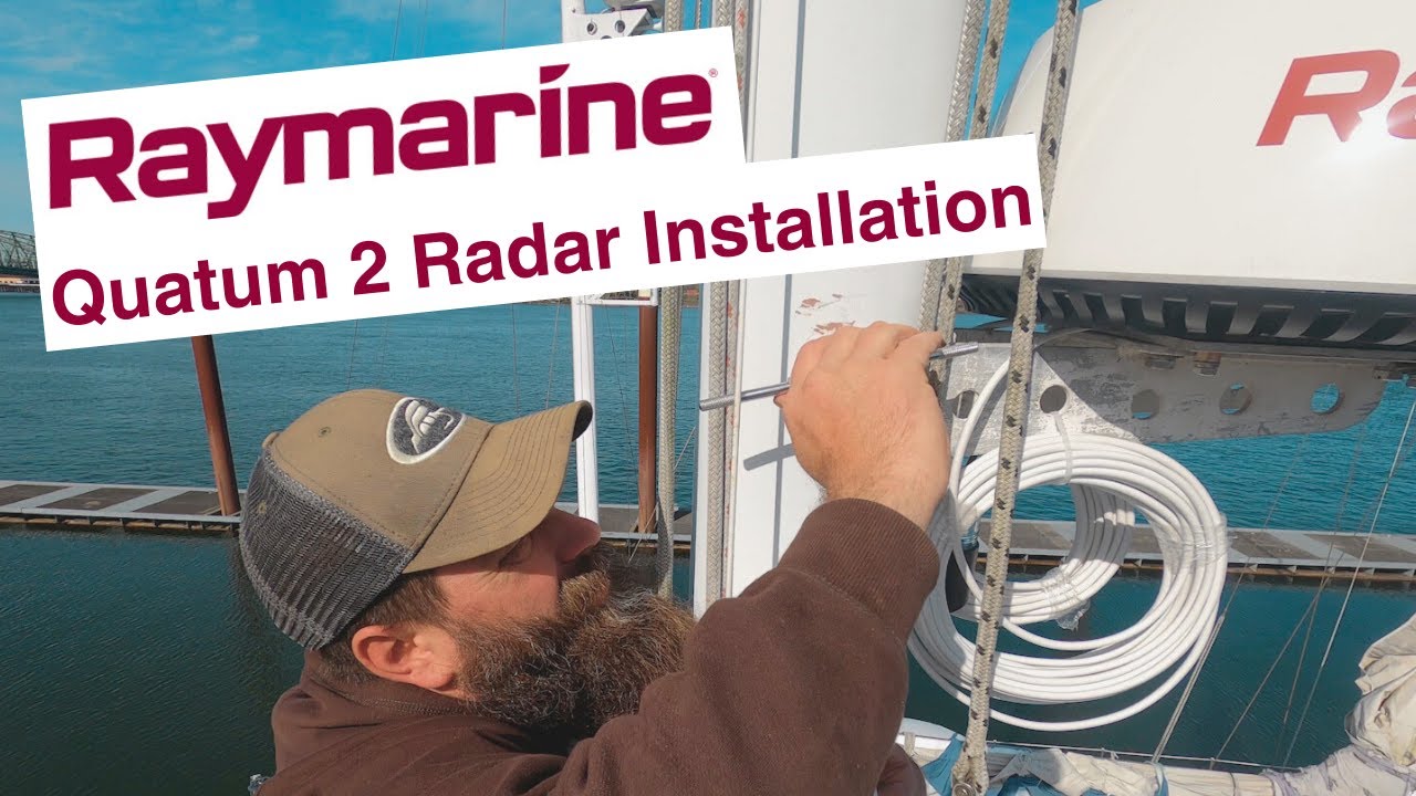 Episode 6 Raymarine Quantum 2 Radar Install