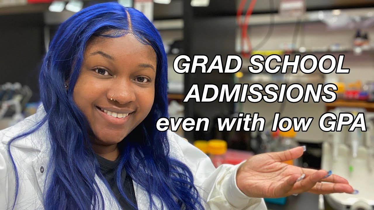 Getting into Grad School with a Low GPA