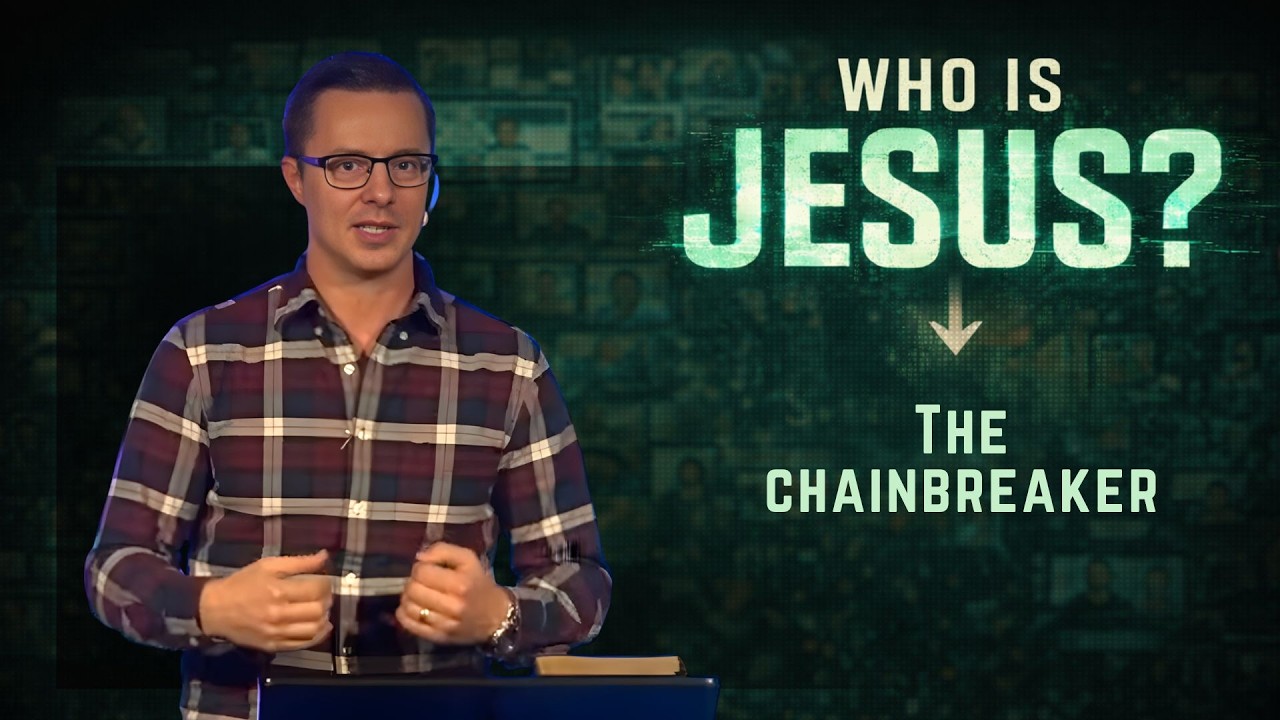 The Chainbreaker (Steve Hicks) | Who Is Jesus?