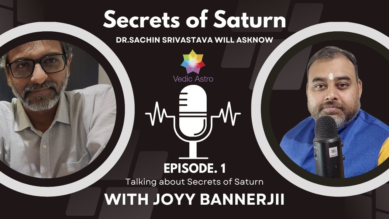 Secrets of Saturn By Acharya Joyy Bannerjii | Podcast By Dr. Sachin Srivastava - Ep. 1 | #saturn