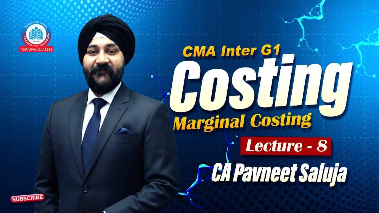 CMA Inter | Jun 26 | Costing | Marginal Costing | Lecture 8 | CA Pavneet Saluja | Agarwal Classes