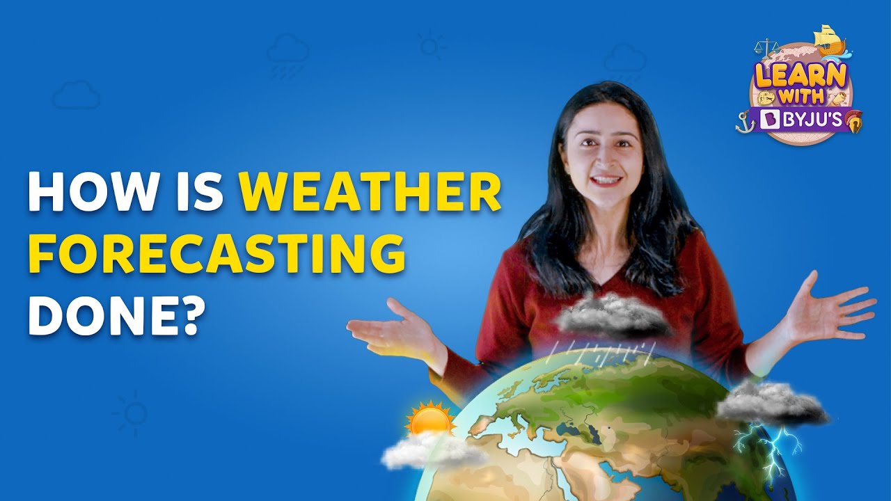 Weather Forecast | Magic or Science? | Learn With BYJU'S