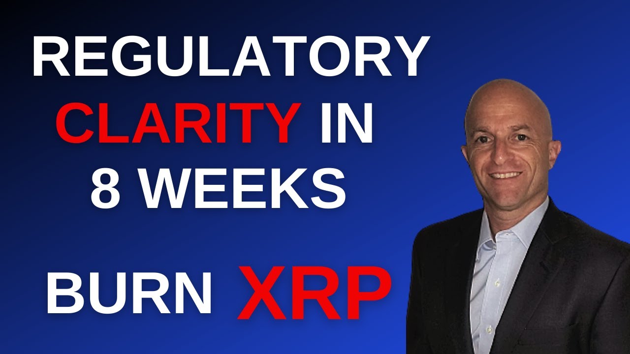 Ripple XRP - Regulatory Clarity in 8 weeks - XRP Failing Protocol - Vote to Burn XRP?