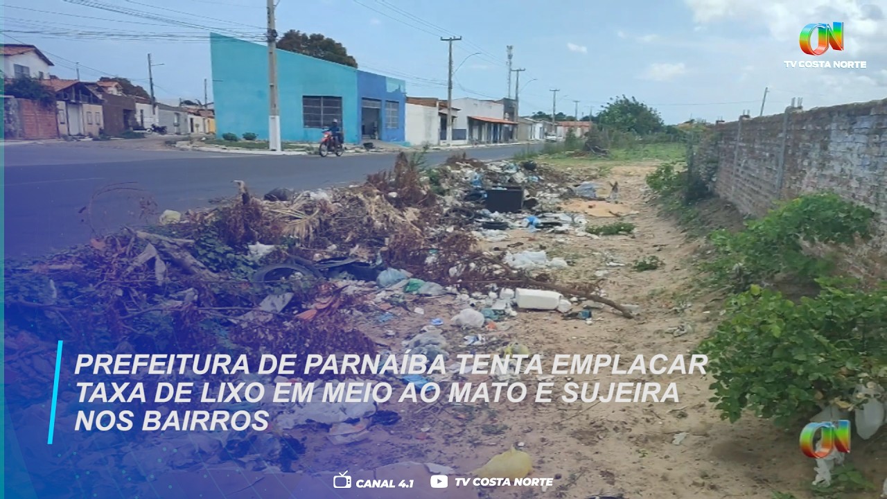 Prefeitura de Parnaíba tenta emplacar Taxa de Lixo em meio ao mato e sujeira nos bairros