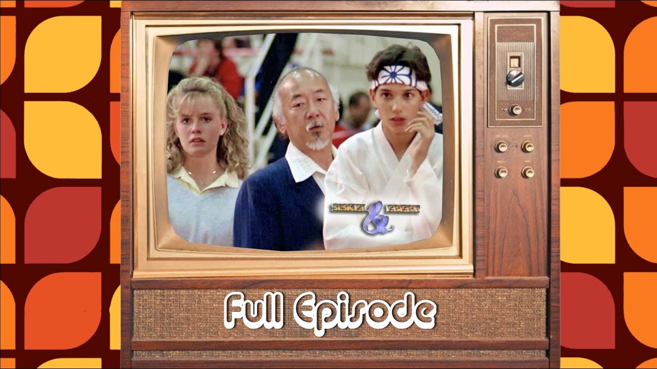 Siskel & Ebert - Rhinestone, The Karate Kid, The Pope of Greenwich Village