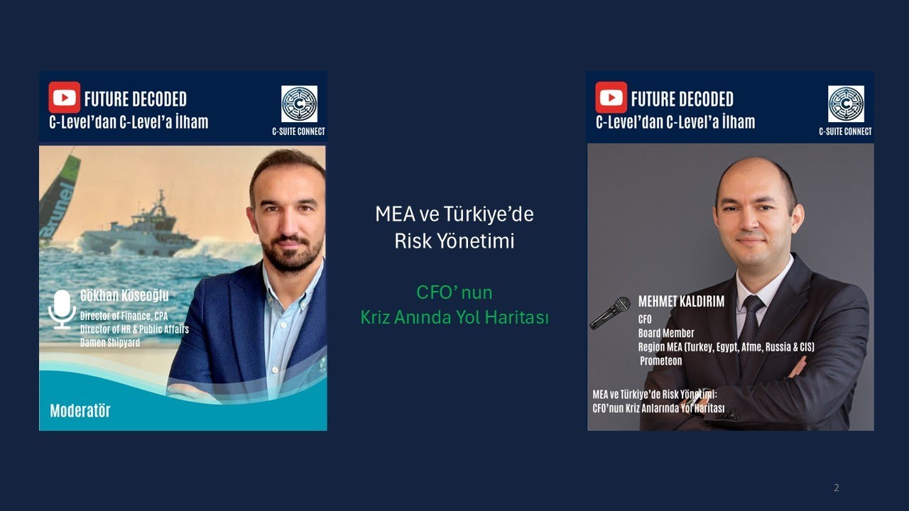 Future Decoded: MEA ve Türkiye’de Risk Yönetimi-CFO’ nun Kriz Anında Yol Haritası