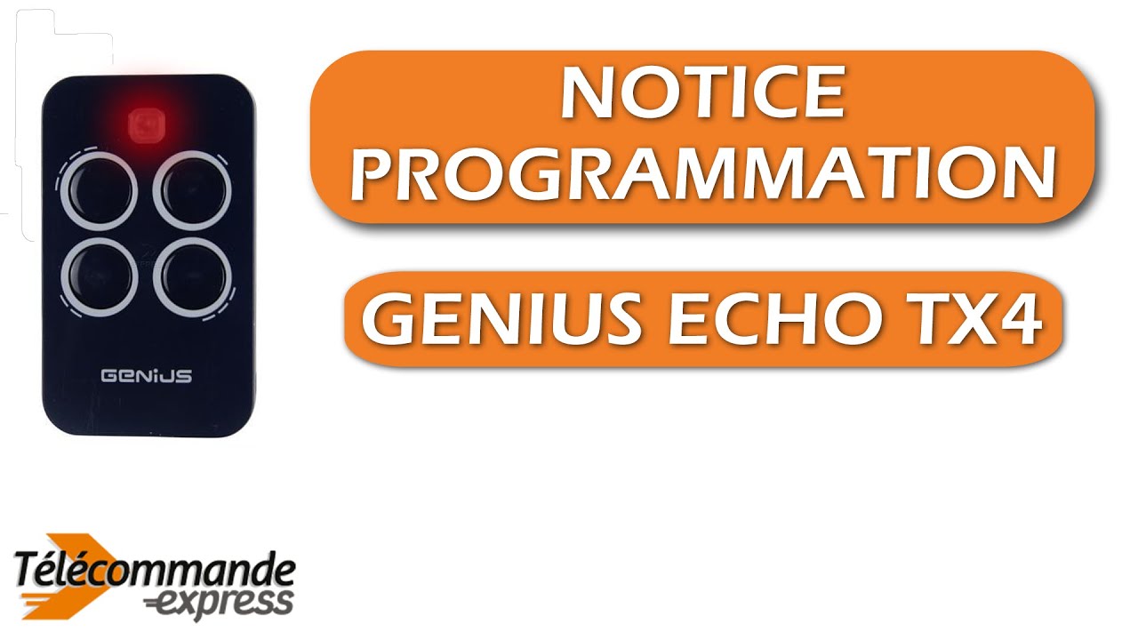 Comment programmer votre t&eacute;l&eacute;commande de portail GENIUS ECHO TX4 ?