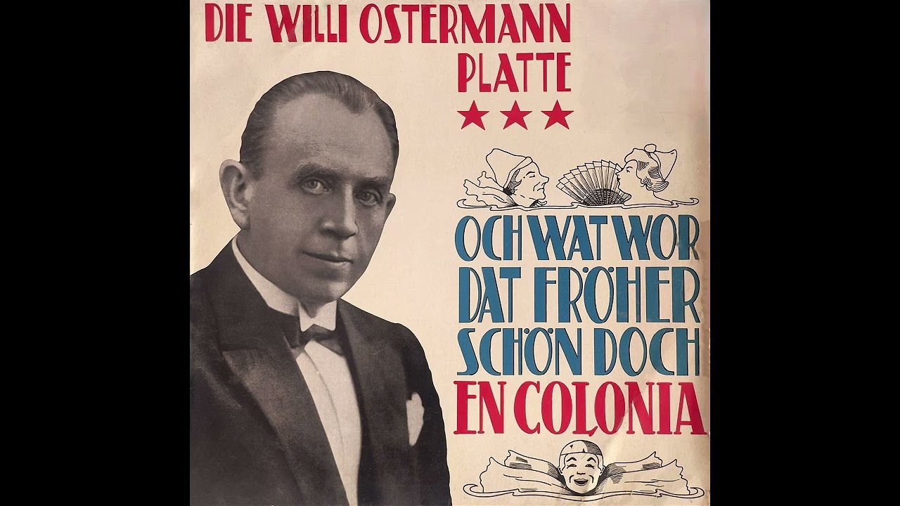 Die Willi Ostermann-Platte - Och wat wor dat fröher schön doch en Colonia