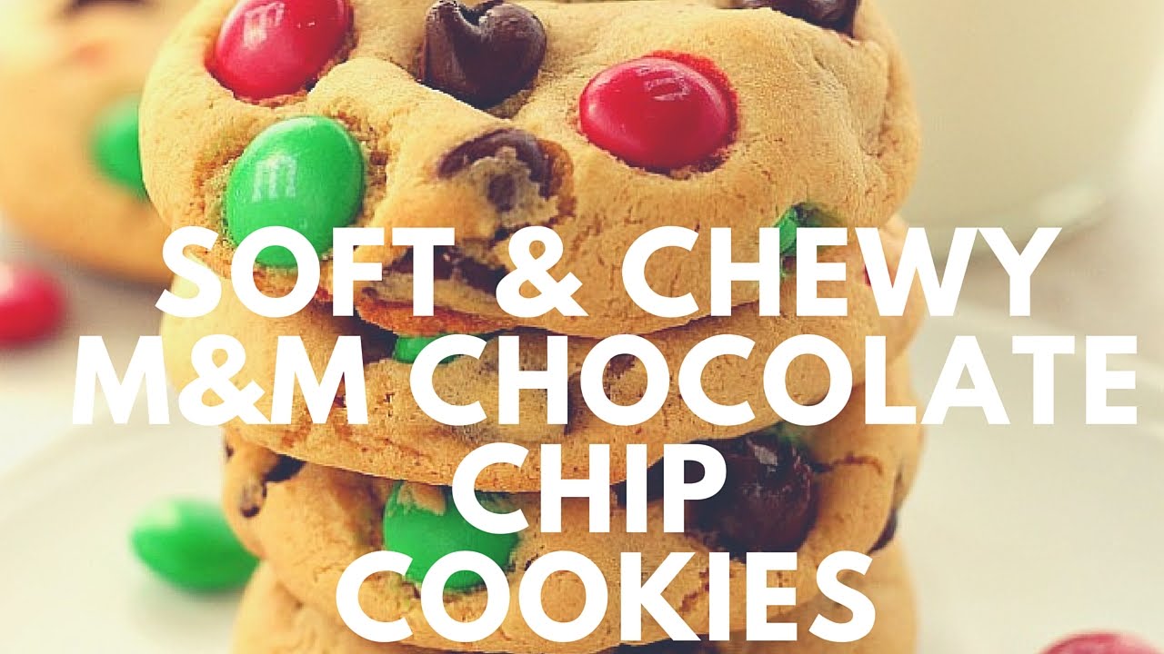Soft and Chewy M&M Chocolate Chip Cookies Recipe | Crunchy Creamy Sweet