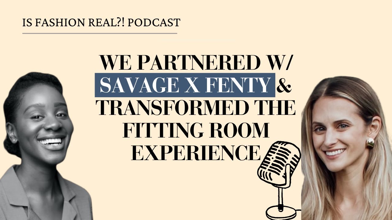 S2 EP. 5 | Behind SAVAGE X FENTY's AR/AI Fitting Room Experience