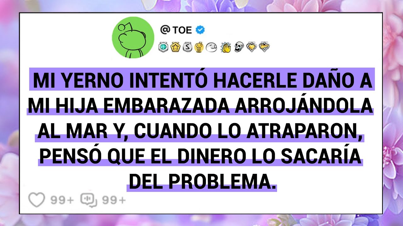 Mi Yerno Intentó Hacerle Daño A Mi Hija Embarazada Arrojándola Al Mar Y, Cuando Lo Atraparon....