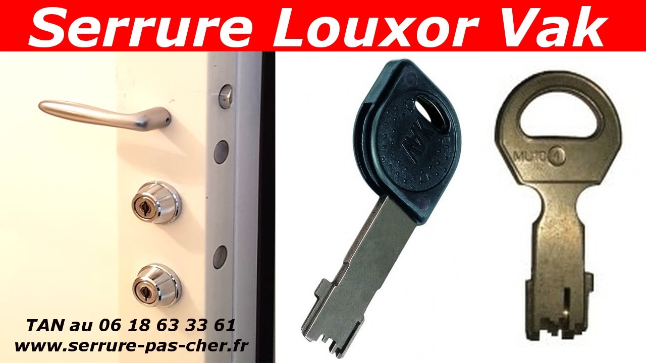 Comment changer une serrure Louxor Vak et son cylindre ?
