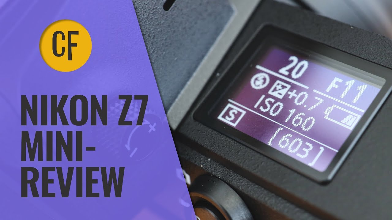 Nikon Z7: Мини-обзор