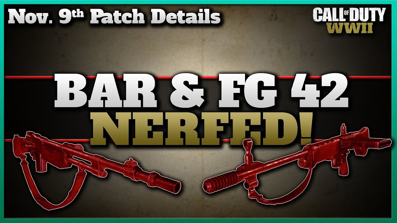 BAR, FG 42 & Quickscoping Nerfed! | (CoD WW2 Nov 9th Patch Details)