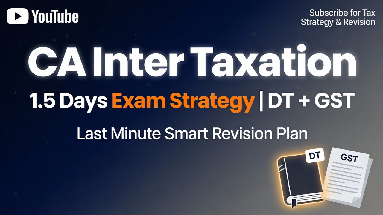 CA Inter Taxation Strategy Jan 26. How to Cover 100% of the vast syllabus.