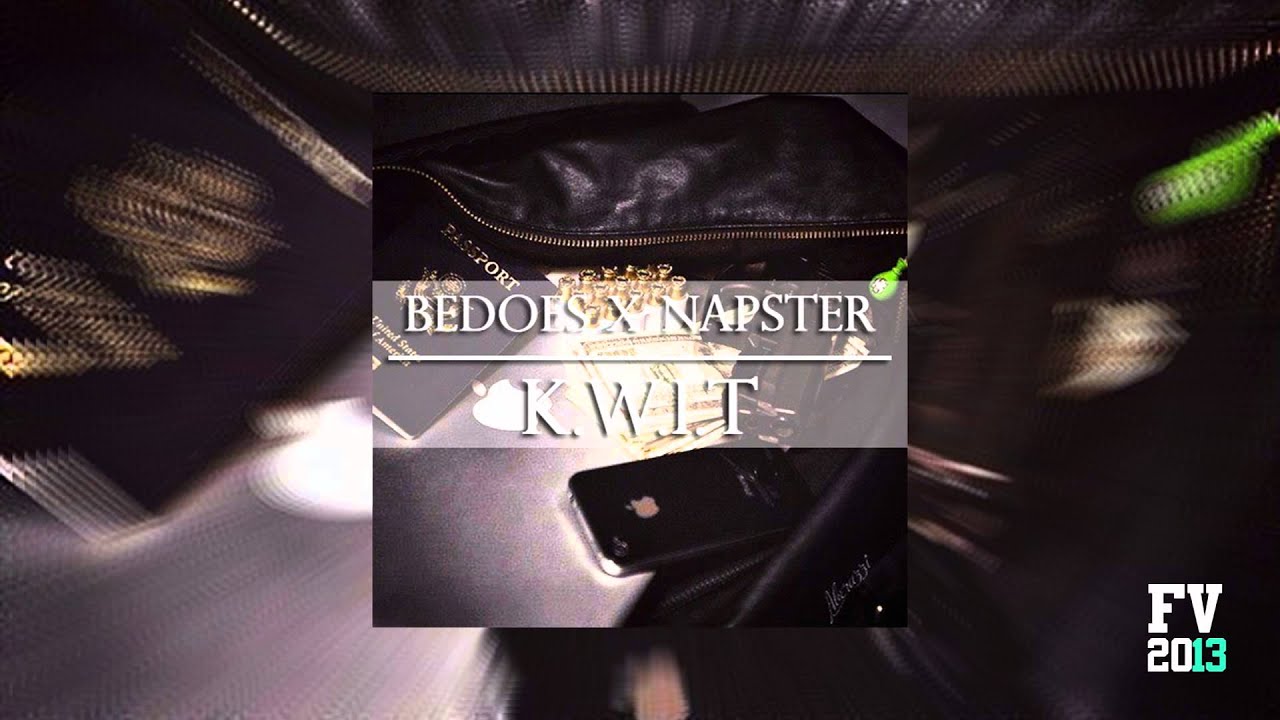 Bedoes x Napster - K.W.I.T [HD/HQ] #FRSH
