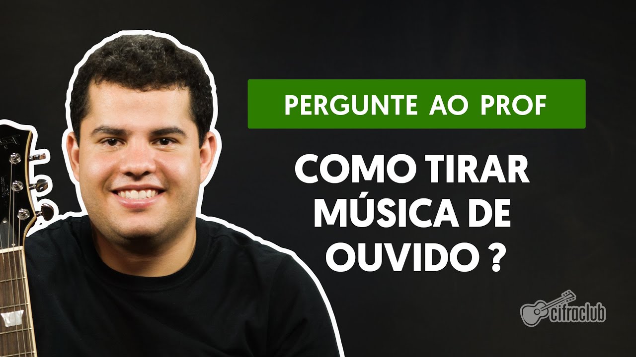 Como tirar música de ouvido? | Pergunte ao Professor