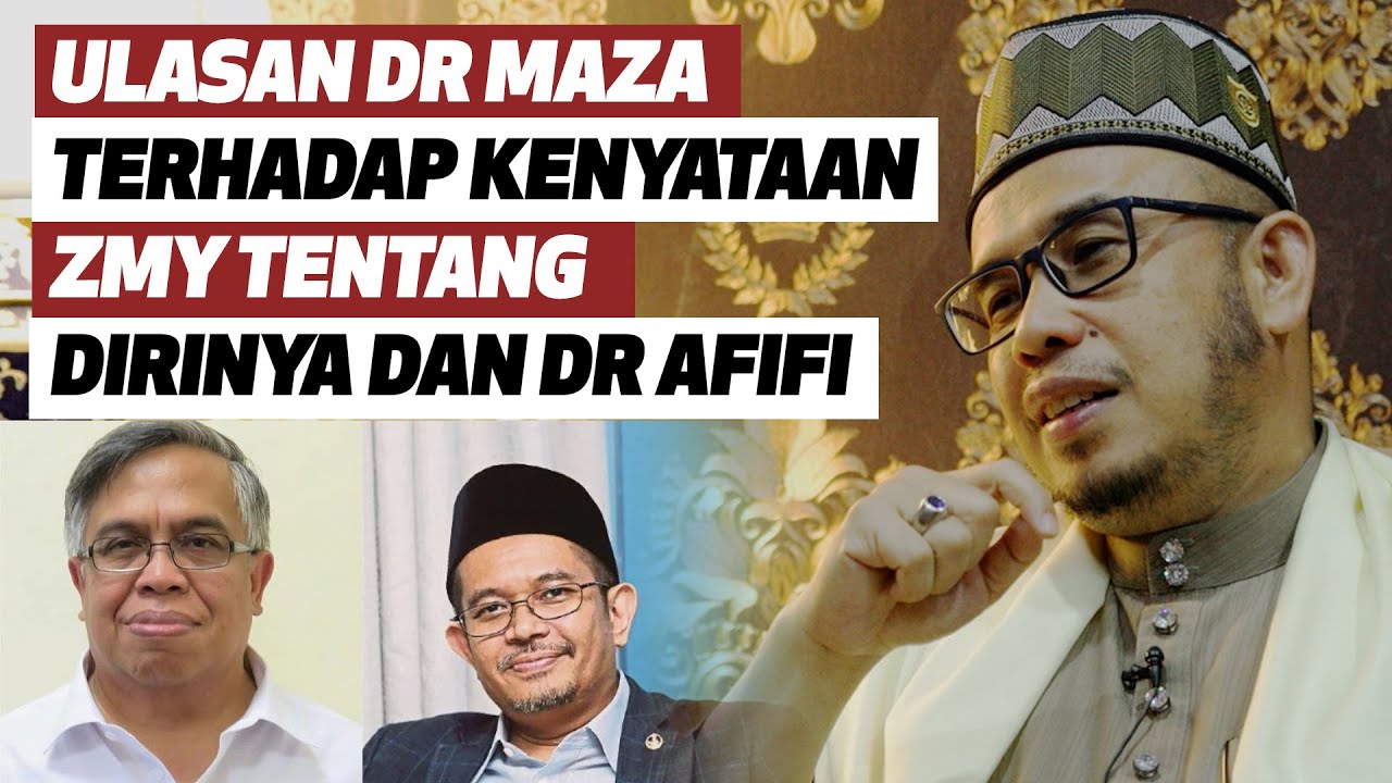 Ulasan Dr MAZA Terhadap Kenyataan ZMY Tentang Dirinya Dan Dr Afifi