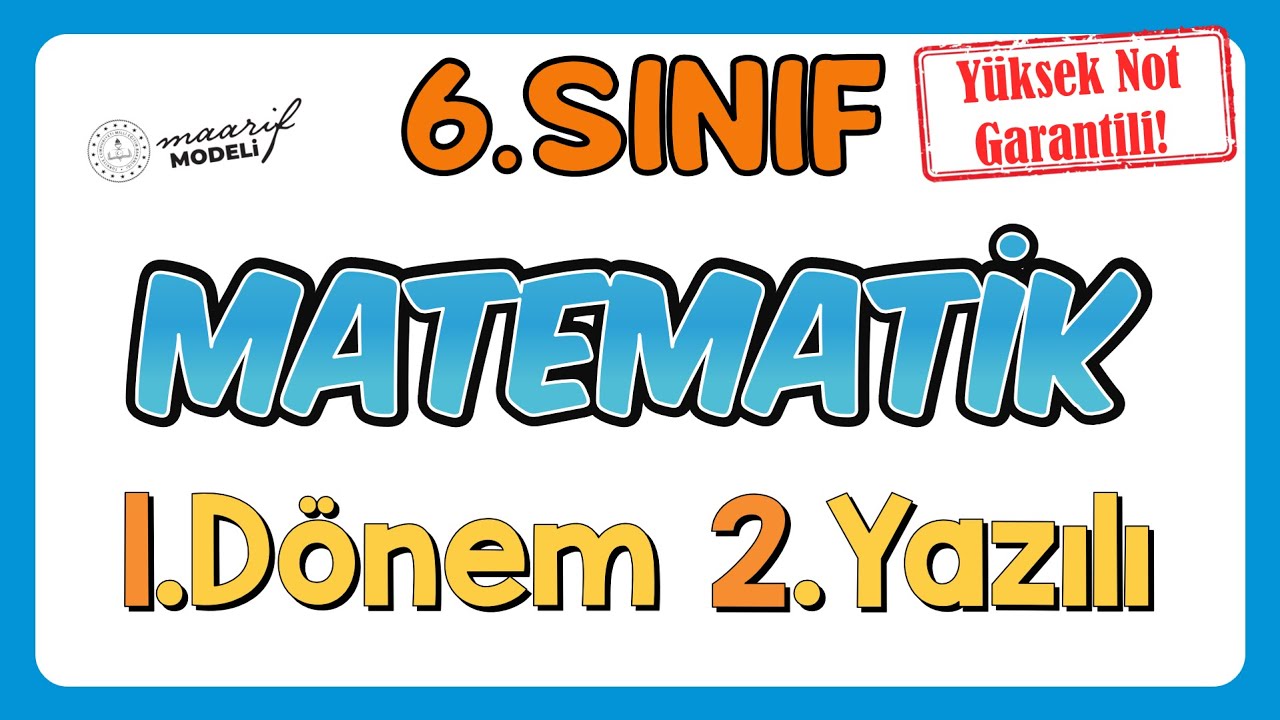 6. Sınıf Matematik 1. Dönem 2. Yazılı Provası + Yazılı Denemesi