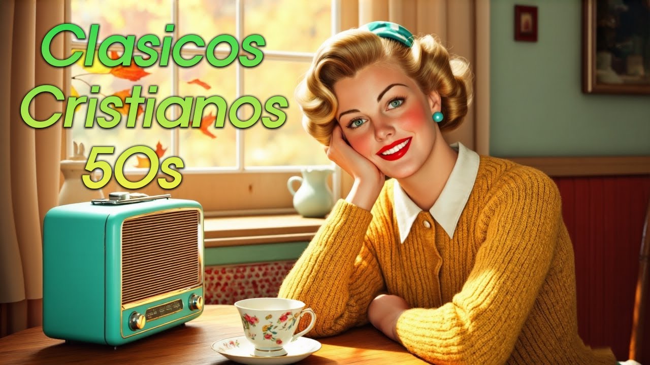 Clásicos Cristianos de los 50s y 60s 🙌 Alabanzas Que Tocan el Corazón