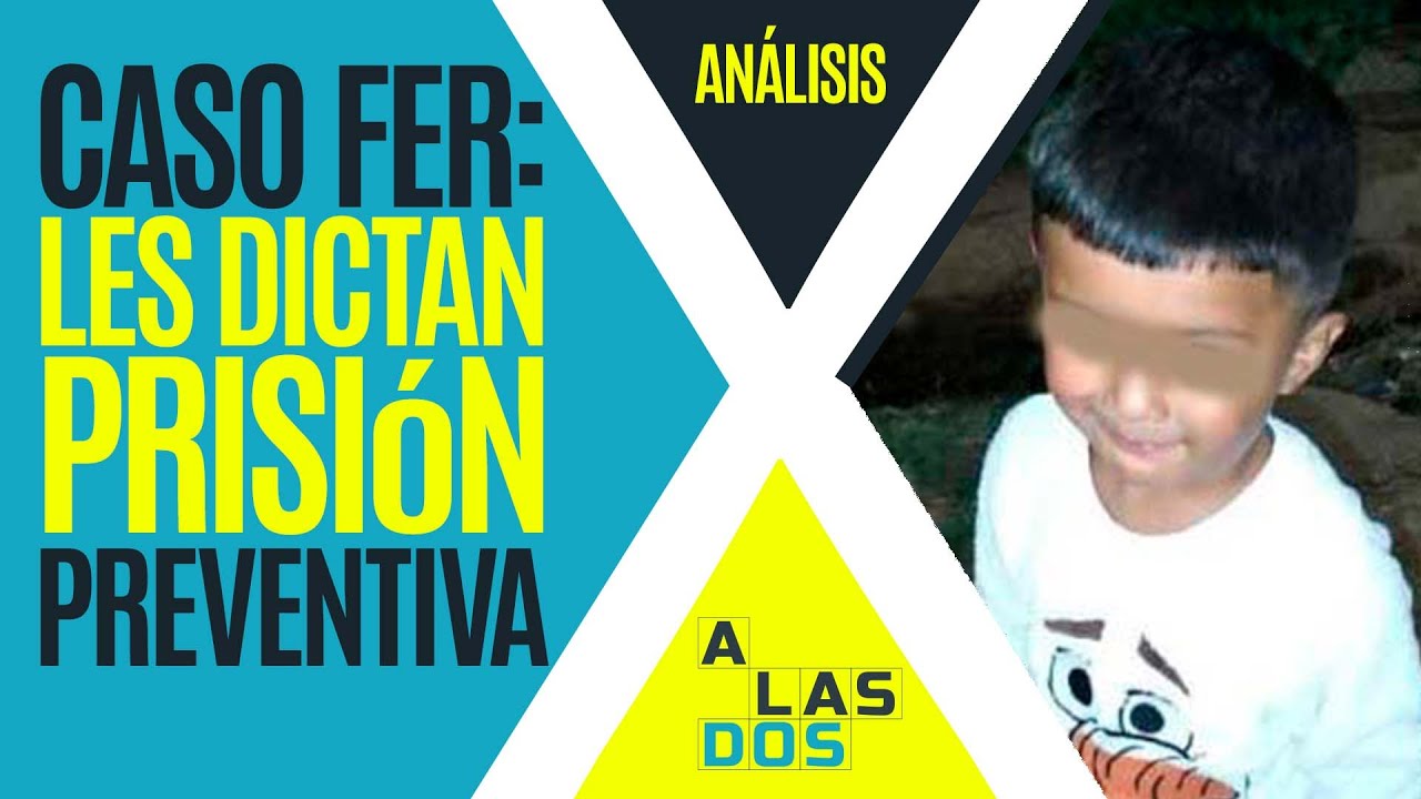 #Análisis ¬ No le daban de comer ni beber; prisión preventiva a tres implicados en asesinato de Fer