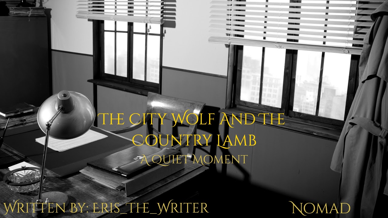 The City Wolf and The Country Lamb: A Quiet Moment[M4A][Werewolf RP][Detective RP][Get Out of Town]