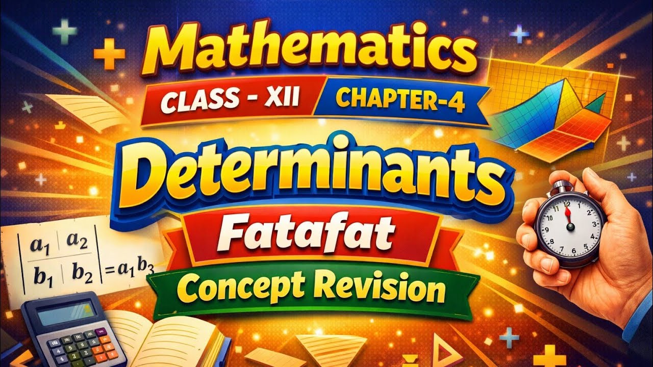 Determinants Class 12 | Fatafat Concept Revision | Chapter 4 