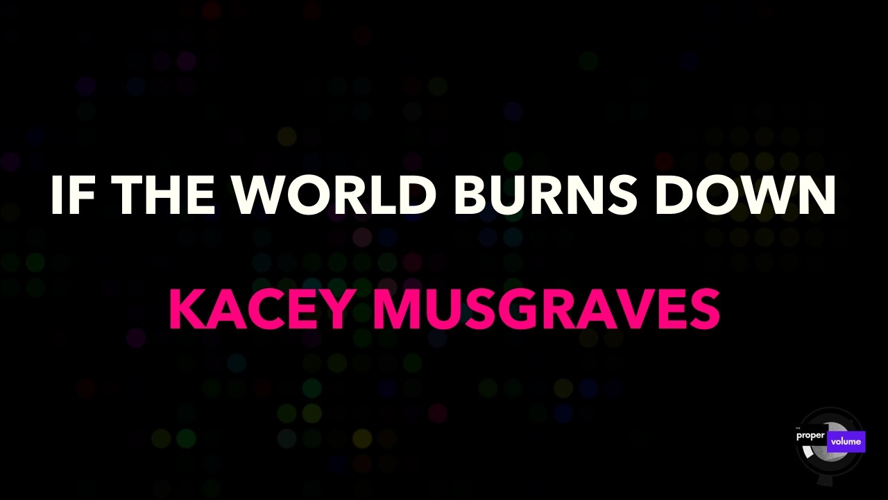 Kacey Musgraves - If The World Burns Down | Karaoke Version