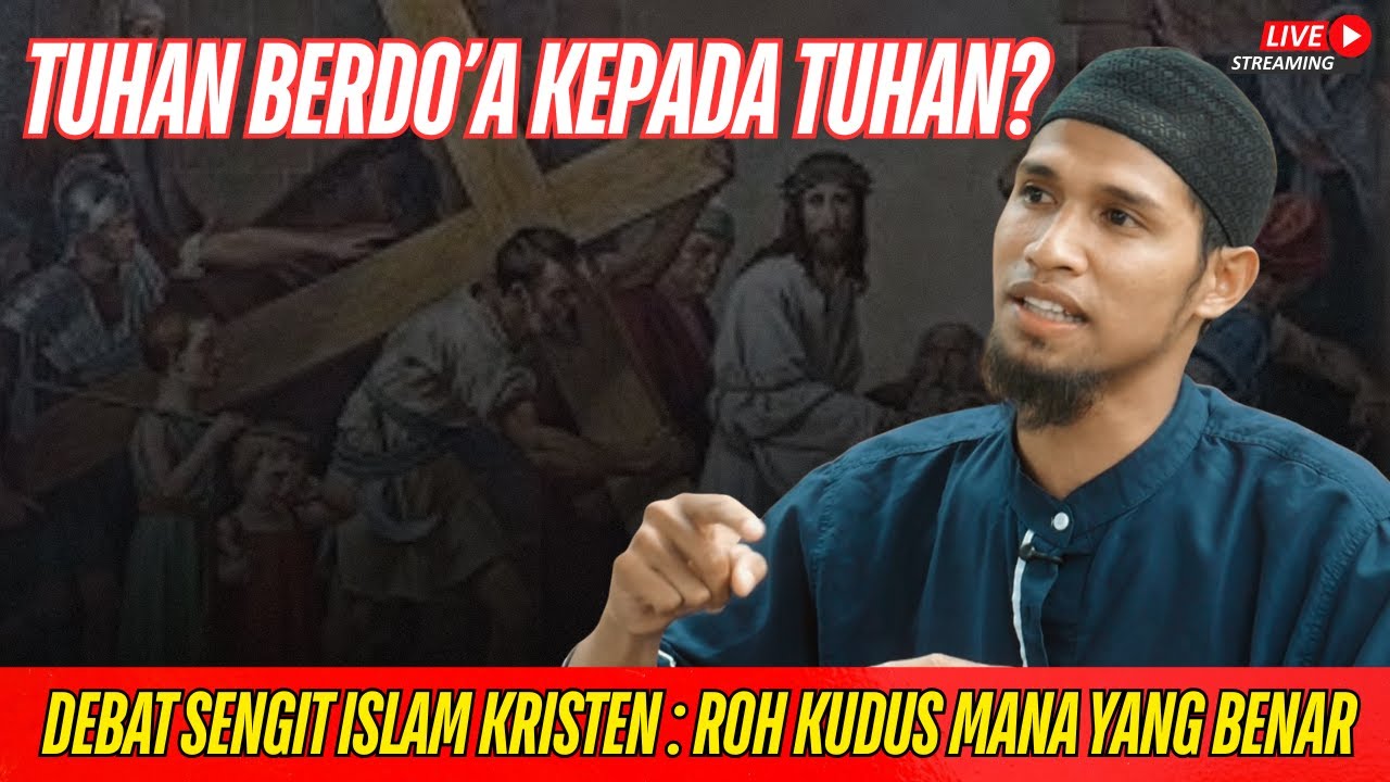 LIVE DEBAT HARI INI !! JIKA YESUS ADALAH TUHAN MENGAPA IA BERDOA?