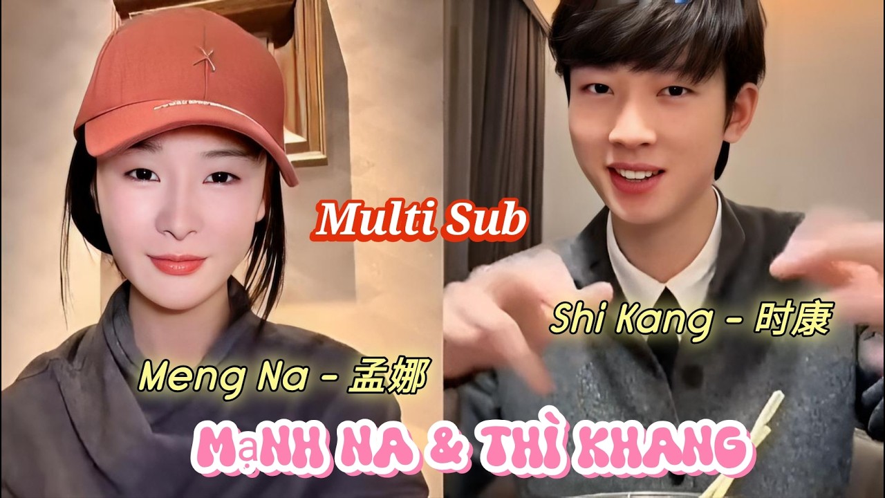 [Multi Sub] MengNa & ShiKang - 孟娜 & 时康  | Gorgeous Meng Na! || Song Tử Review