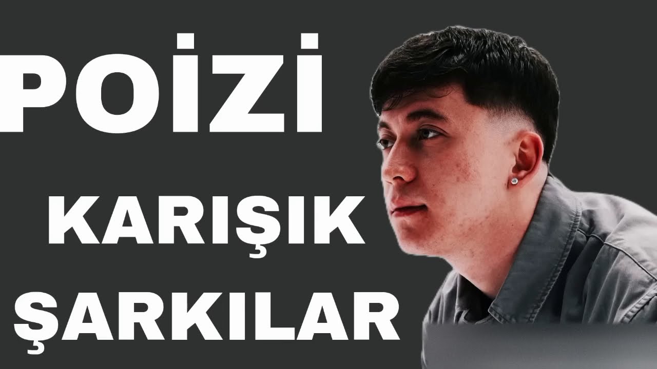 POİZİ ŞARKILARI - POİZİ FULL ALBÜM