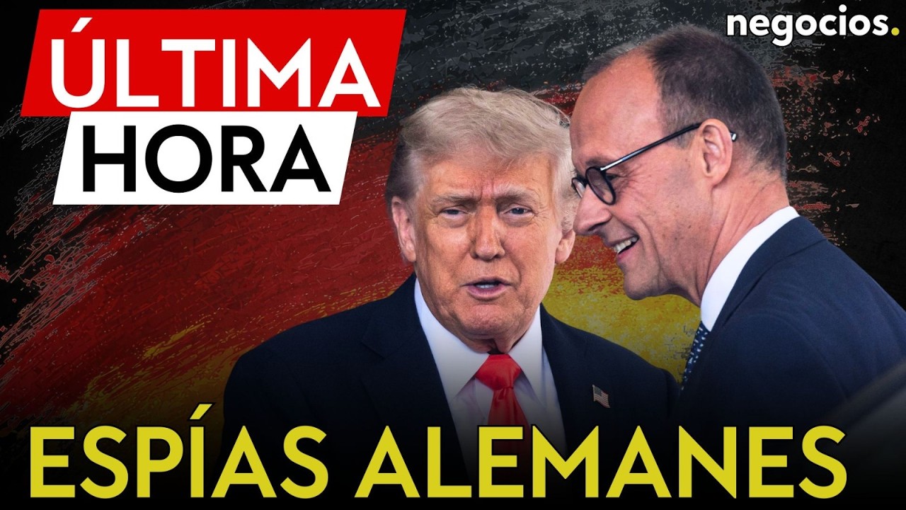ÚLTIMA HORA | Alemania desafía a EEUU y refuerza su espionaje ante las dudas con Trump