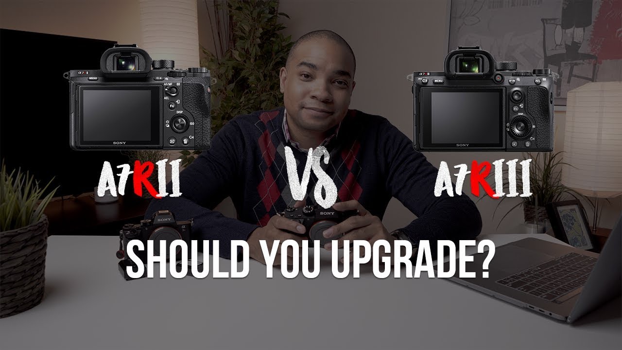 Should you upgrade? A7RII vs A7RIII