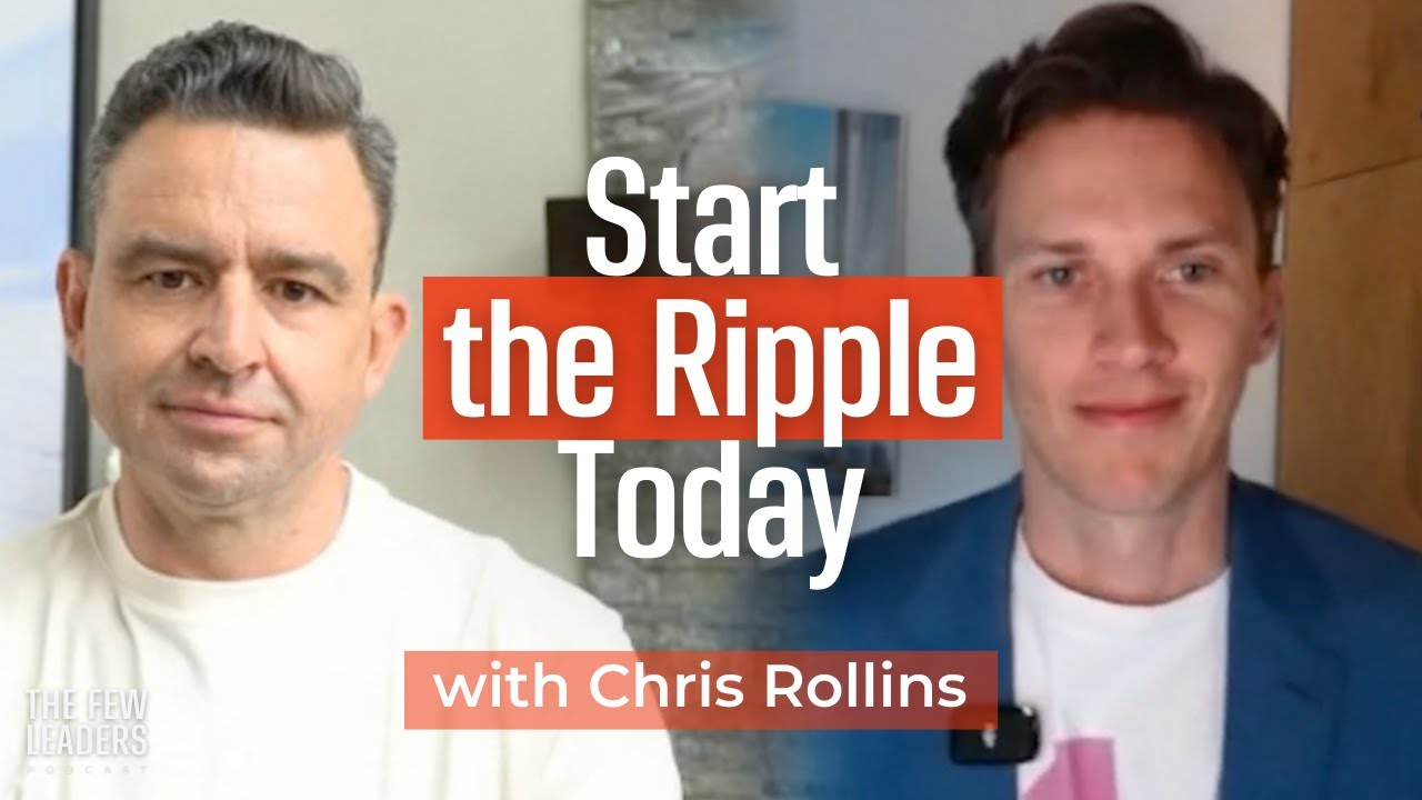 Why Human Centered Leaders Build Stronger Teams | The Ripple Effect Explained with Chris Rollins