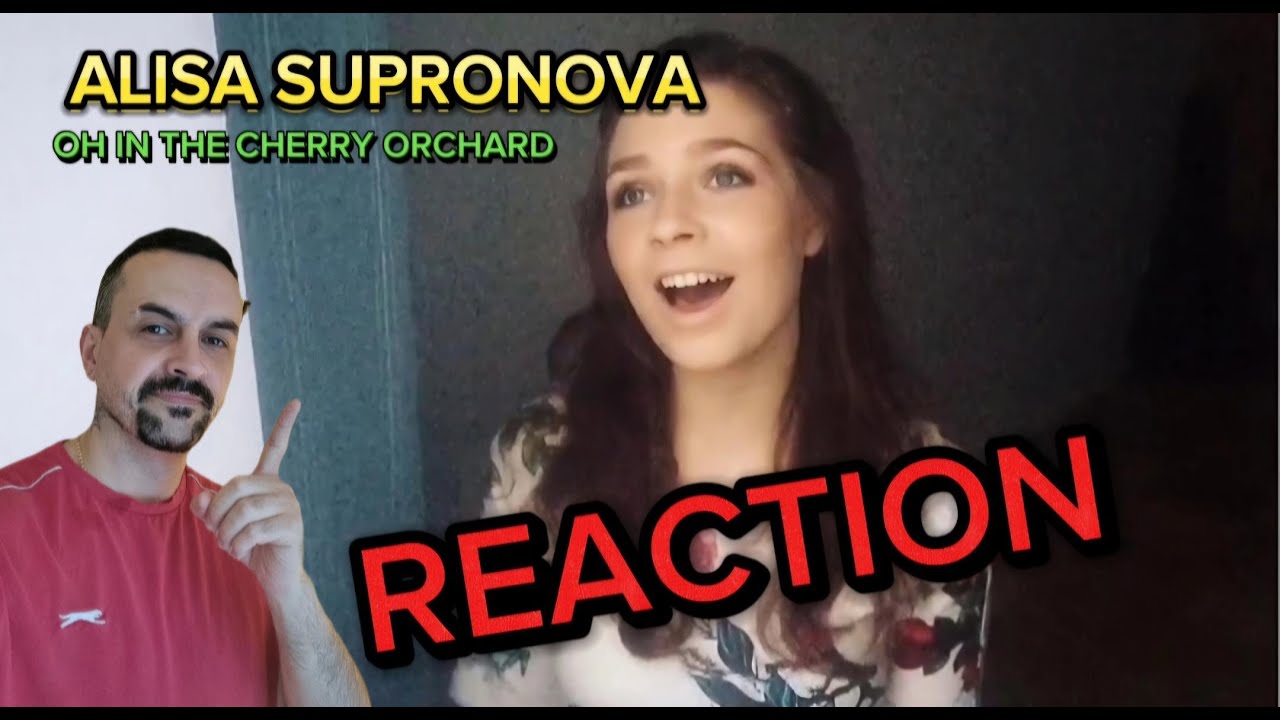ALISA SUPRONOVA Алиса Супронова - Ой, у вишневому саду REACTION